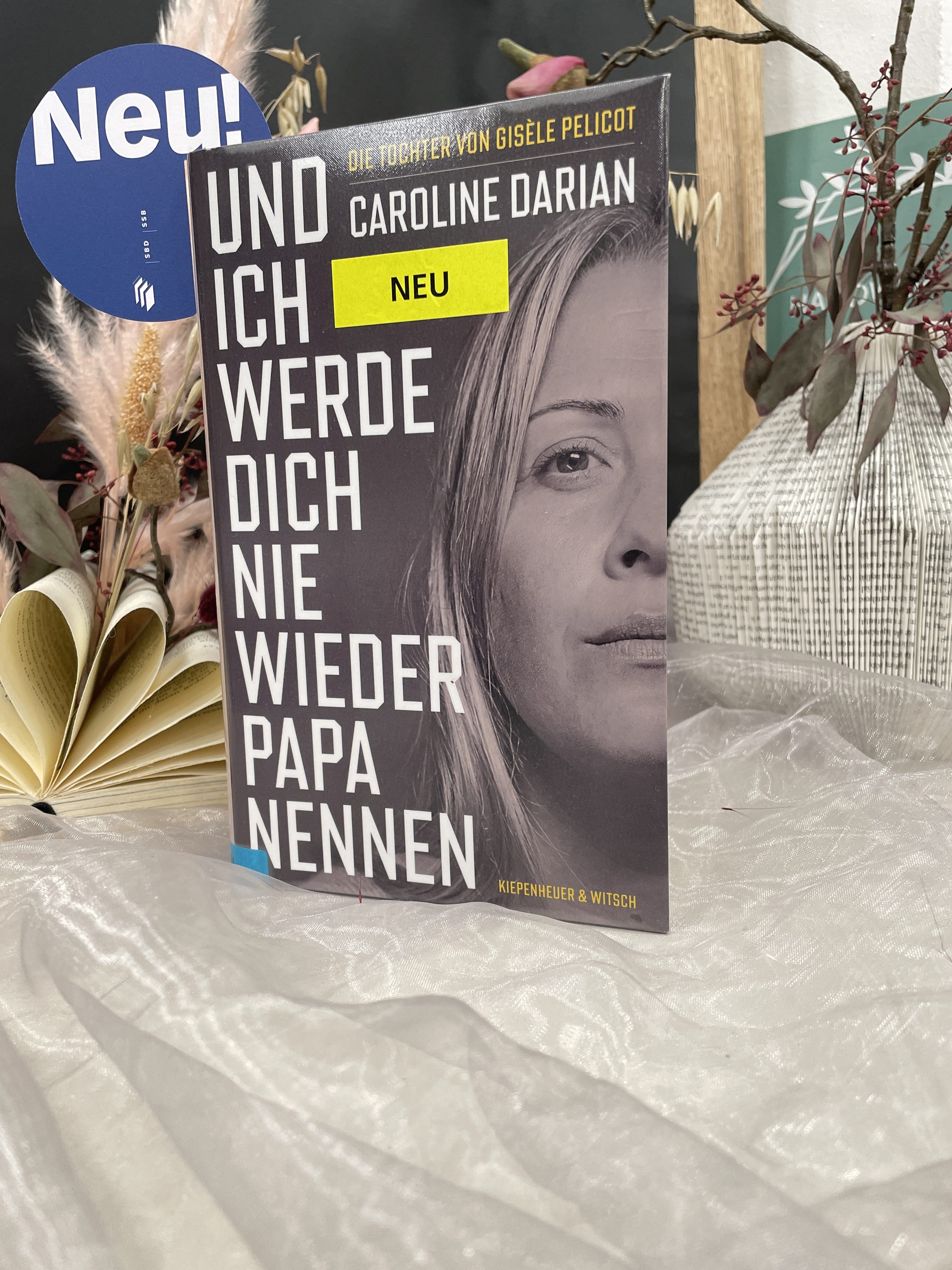 Caroline Darian, Und ich werde dich nie wieder Papa nennen