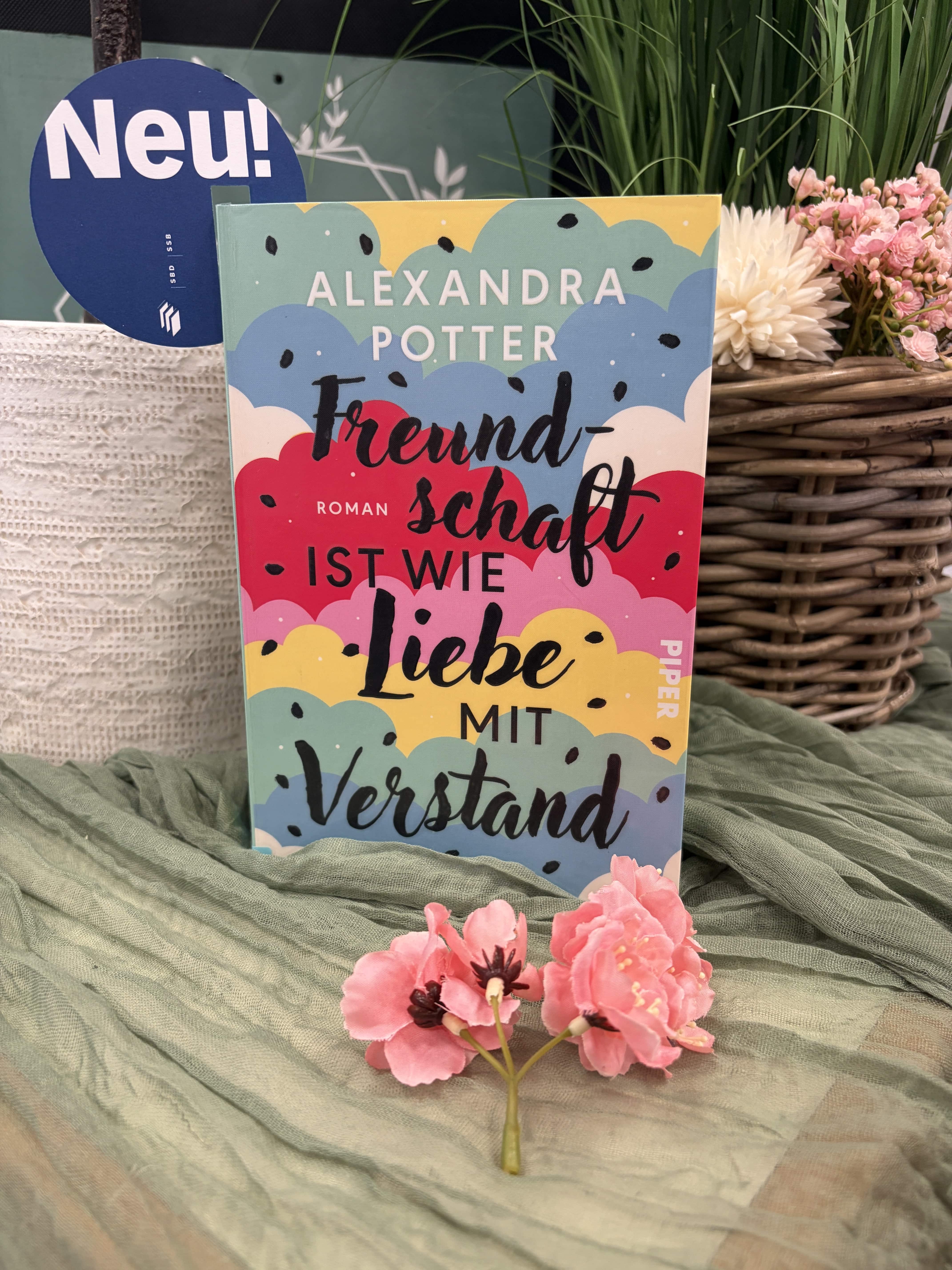 Alexandra Potter, Freundschaft ist wie Liebe mit Verstand